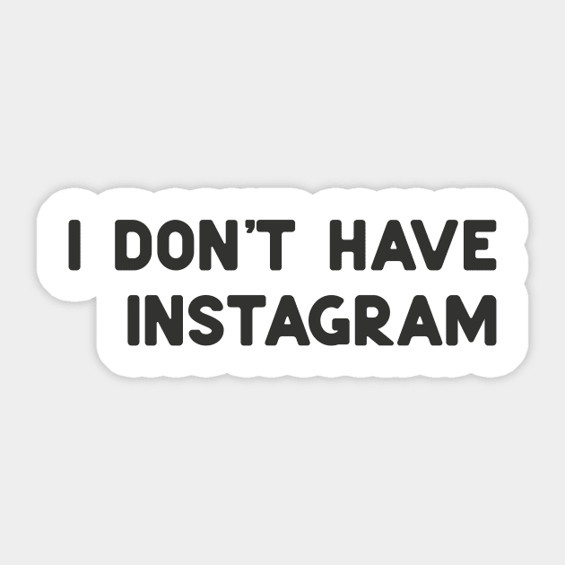 don't have instagram Sticker by ninoladesign